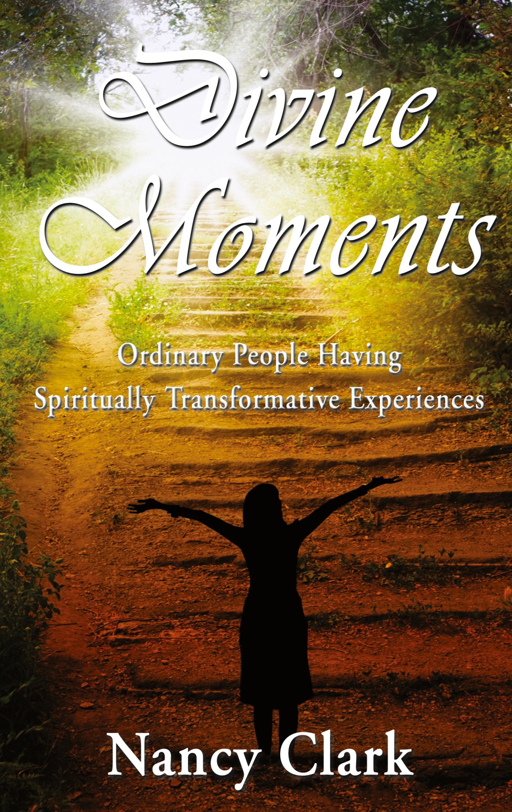 Vorderes Coverbild Divine Moments; Ordinary People Having Spiritually Transformative Experiences