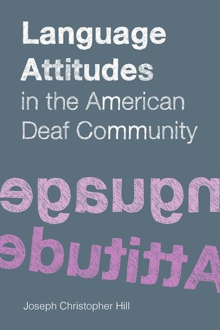 Vorderes Coverbild Language Attitudes in the American Deaf Community