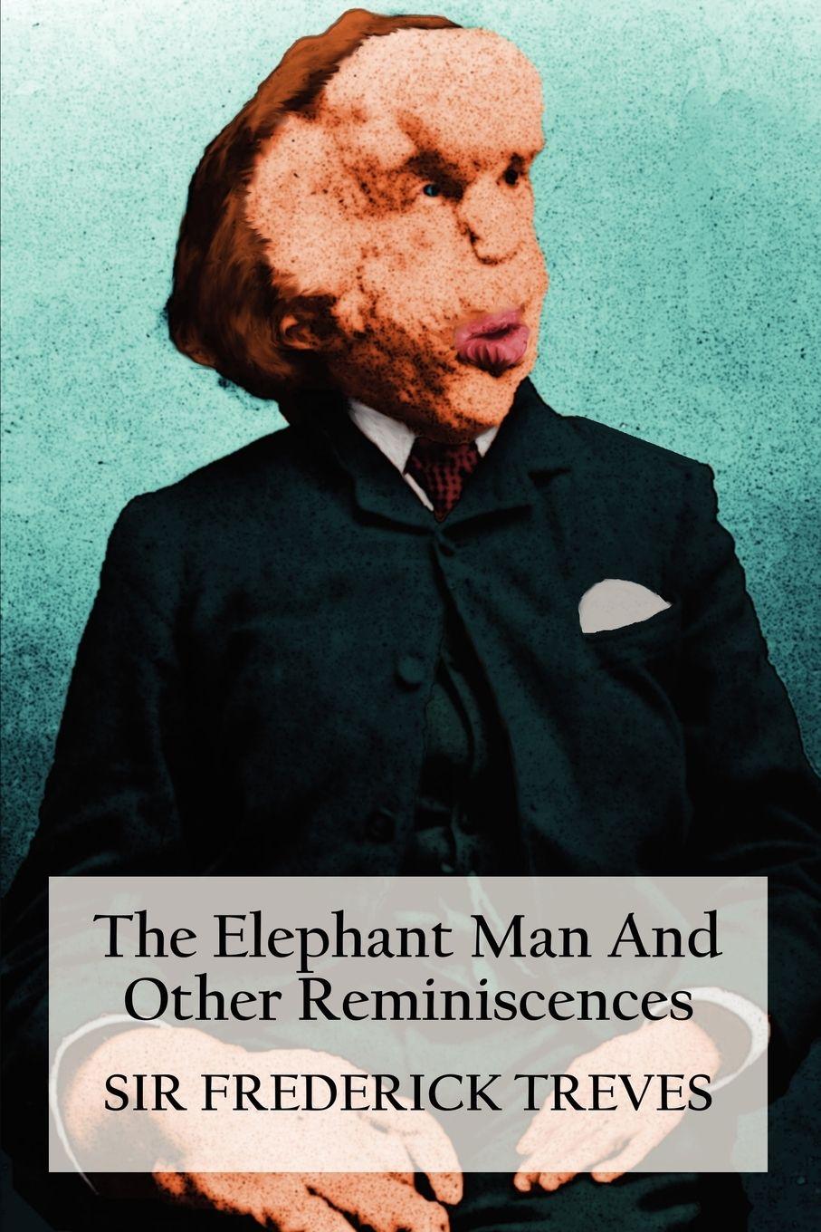 Vorderes Coverbild The Elephant Man and Other Reminiscences