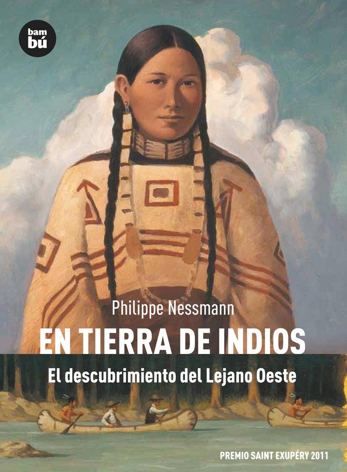 Vorderes Coverbild En tierra de indios. El descubrimiento del Lejano Oeste