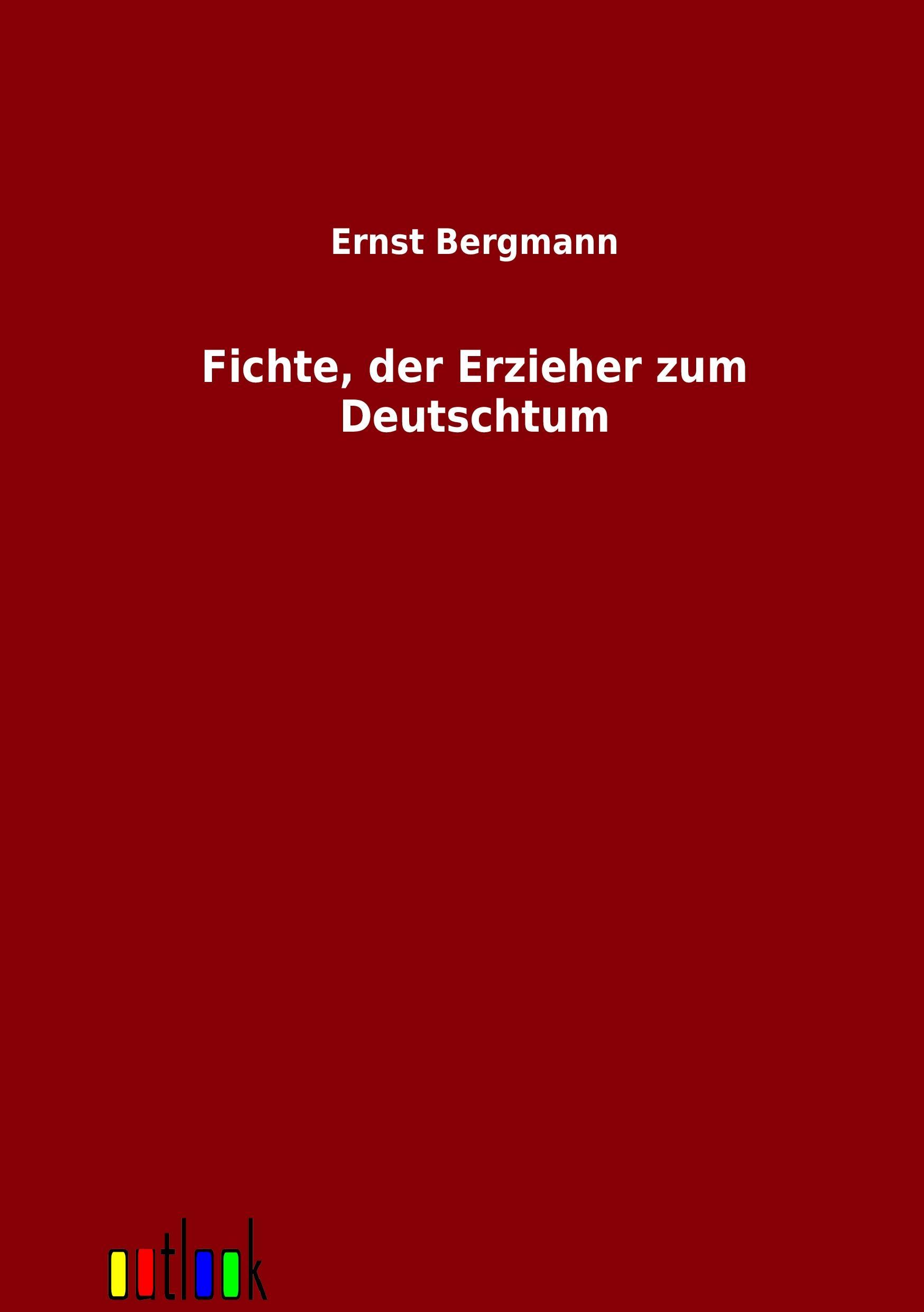 Vorderes Coverbild Fichte, der Erzieher zum Deutschtum