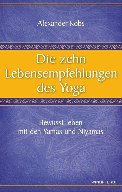 Vorderes Coverbild Die zehn Lebensempfehlungen des Yoga