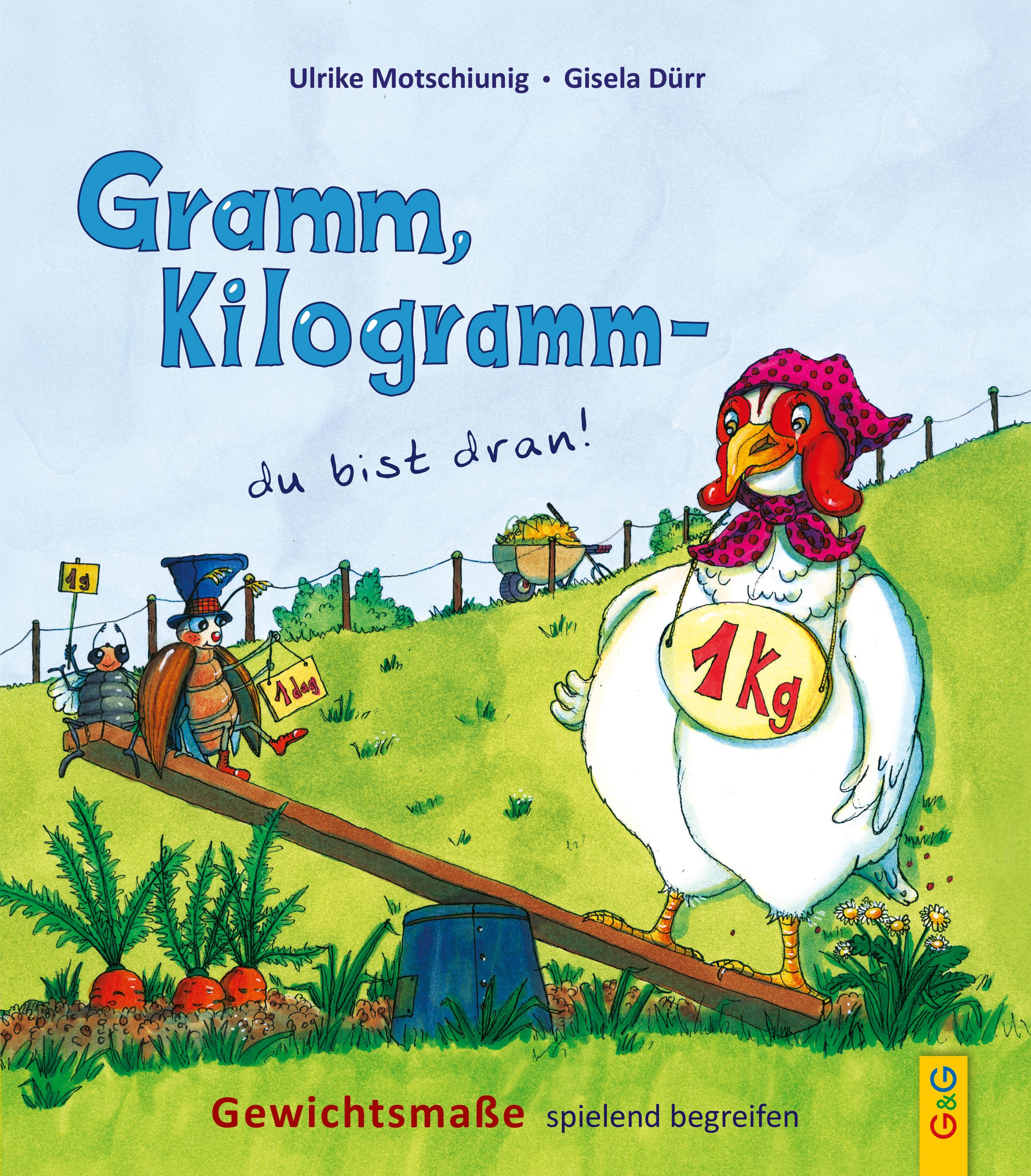 Vorderes Coverbild Gramm, Kilogramm - du bist dran!