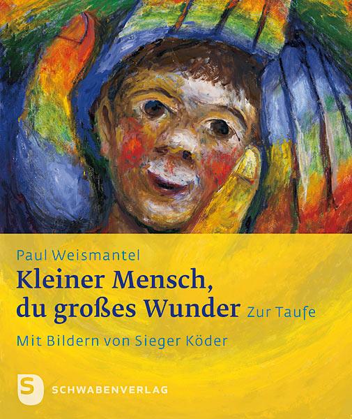 Vorderes Coverbild Kleiner Mensch, du großes Wunder