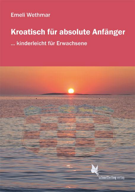 Vorderes Coverbild Kroatisch für absolute Anfänger. Lehrbuch
