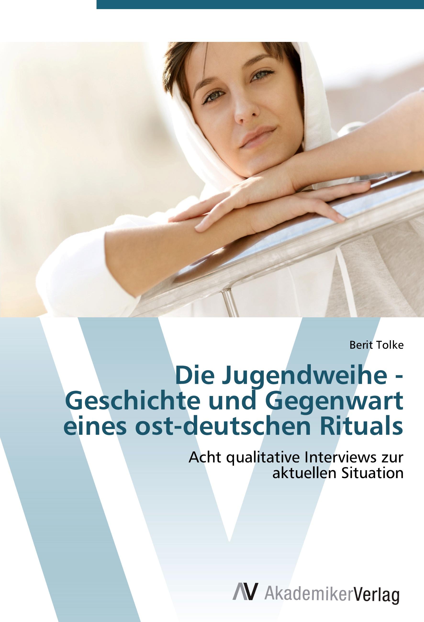 Vorderes Coverbild Die Jugendweihe - Geschichte und Gegenwart eines ost-deutschen Rituals