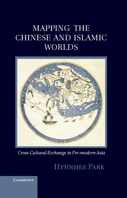 Vorderes Coverbild Mapping the Chinese and Islamic Worlds