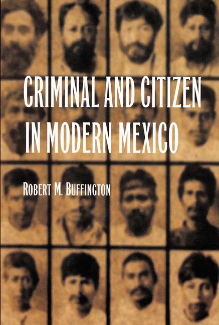 Vorderes Coverbild Criminal and Citizen in Modern Mexico