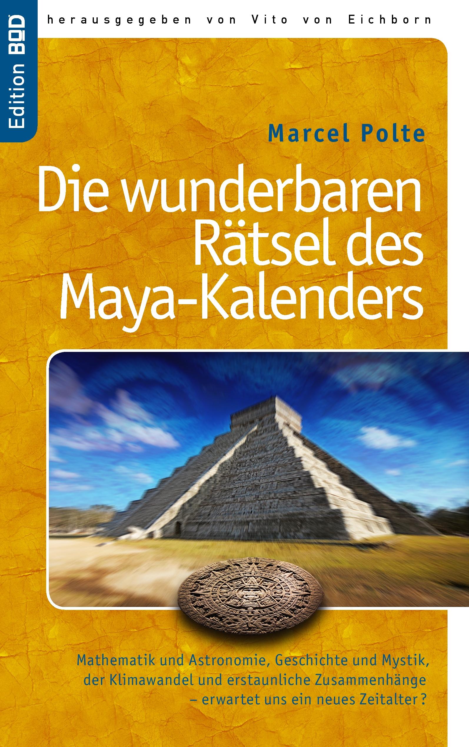 Vorderes Coverbild Die wunderbaren Rätsel des Maya-Kalenders