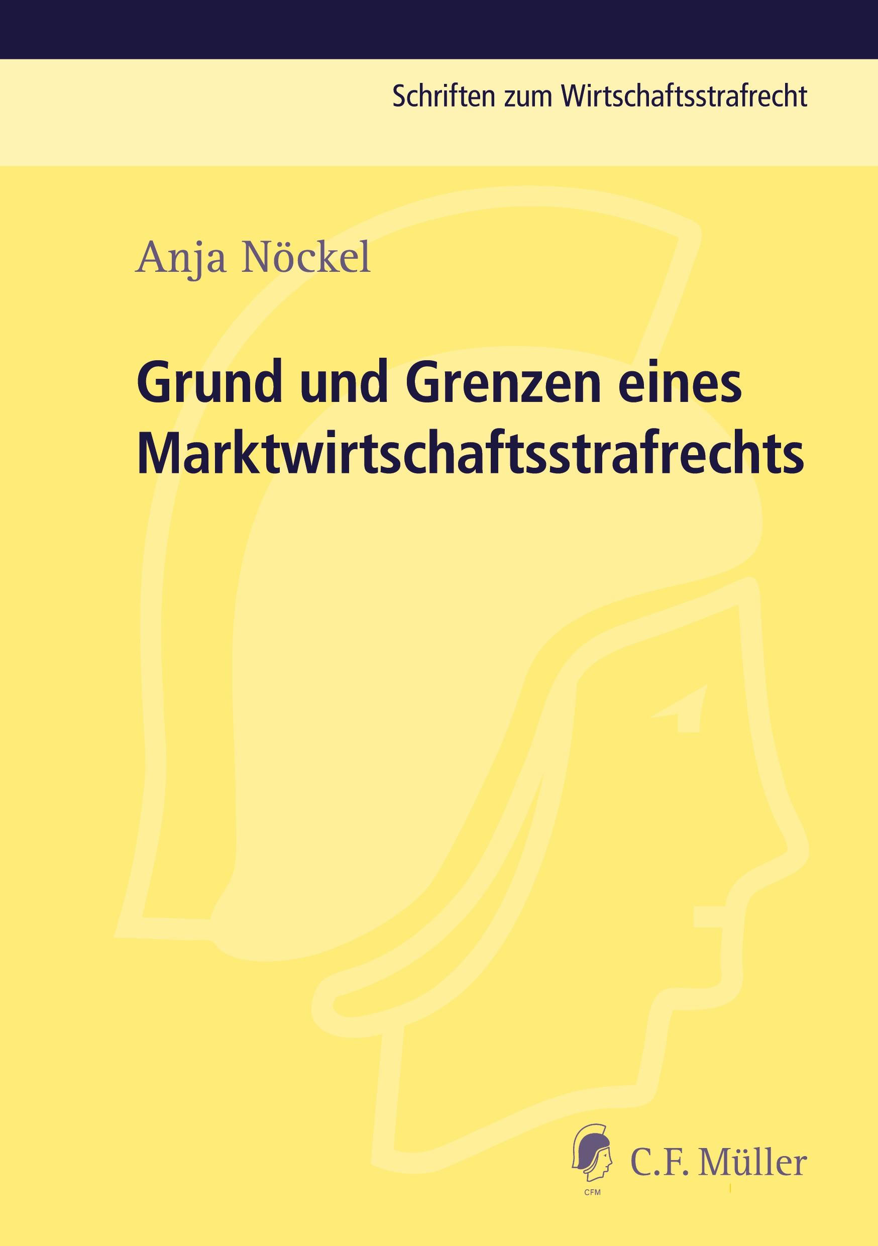 Vorderes Coverbild Grund und Grenzen eines Marktwirtschaftsstrafrechts