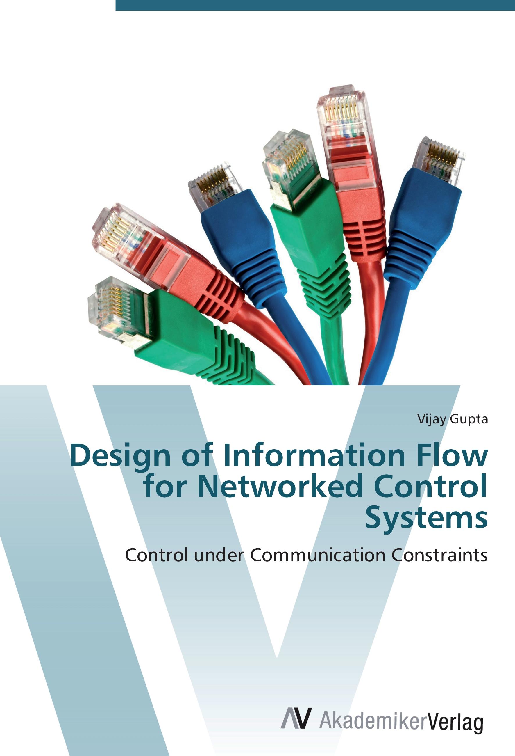 Vorderes Coverbild Design of Information Flow for Networked Control Systems