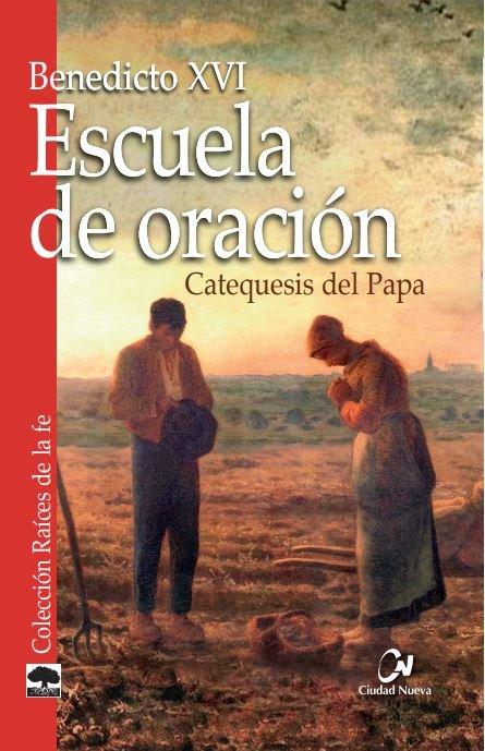 Vorderes Coverbild Escuela de oración : catequesis del Papa