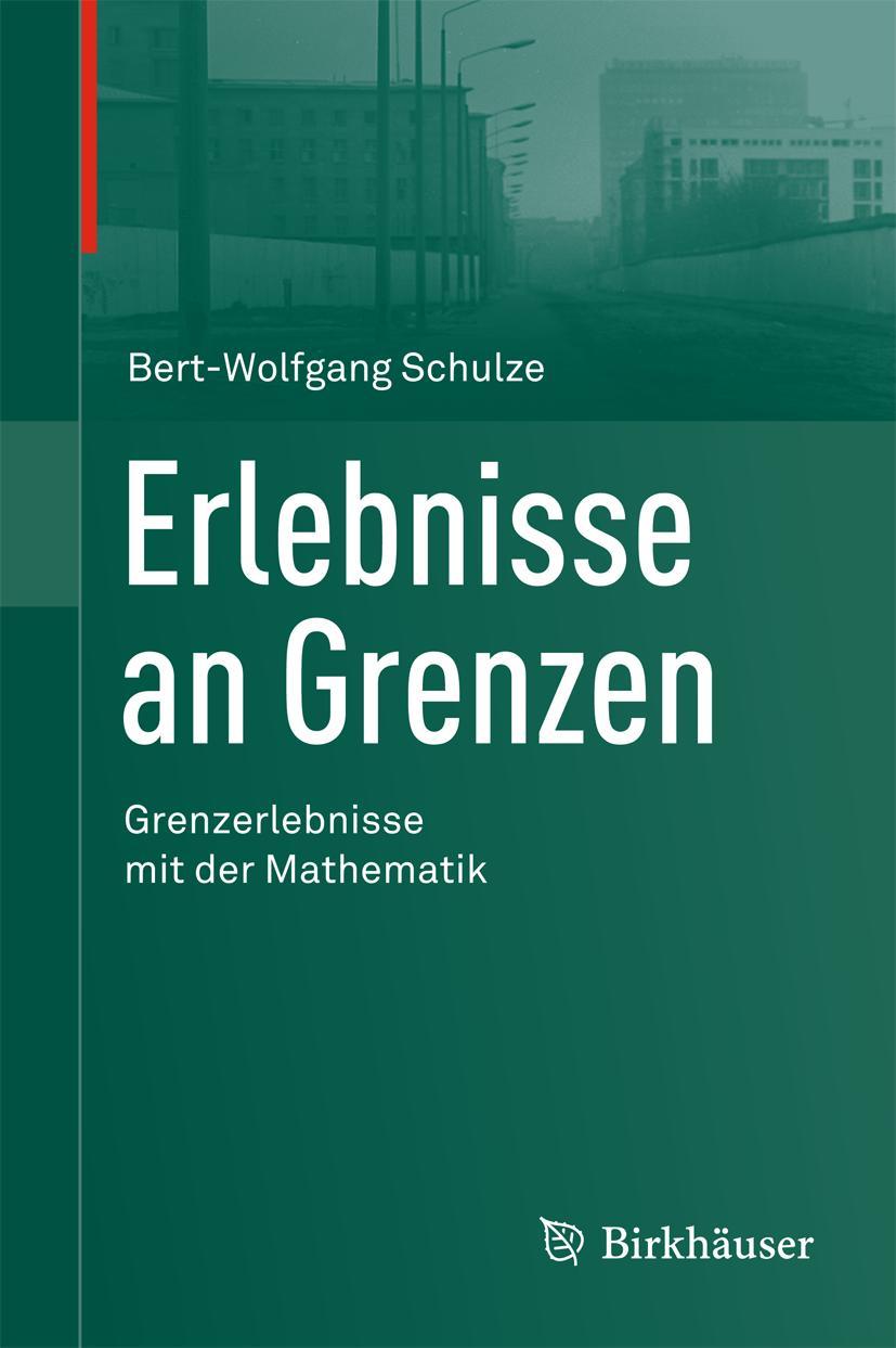 Vorderes Coverbild Erlebnisse an Grenzen - Grenzerlebnisse mit der Mathematik