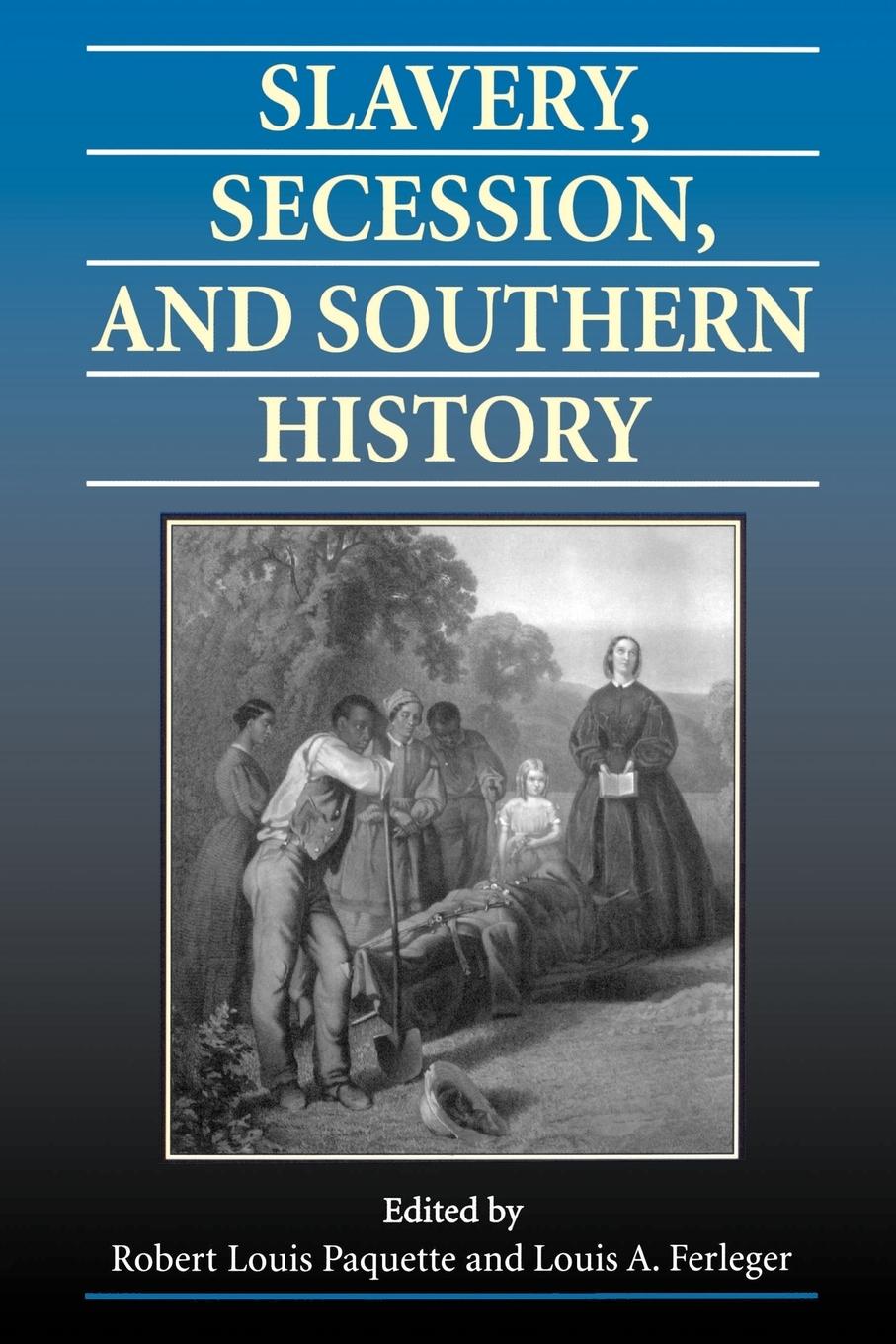 Vorderes Coverbild Slavery, Secession, and Southern History