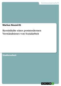 Vorderes Coverbild Kerninhalte eines postmodernen Verständnisses von Sozialarbeit