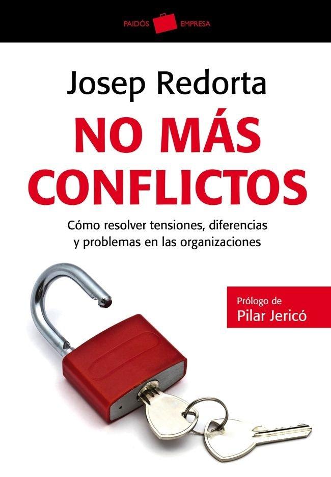 Vorderes Coverbild No más conflictos : cómo resolver tensiones, diferencias y problemas en las organizaciones