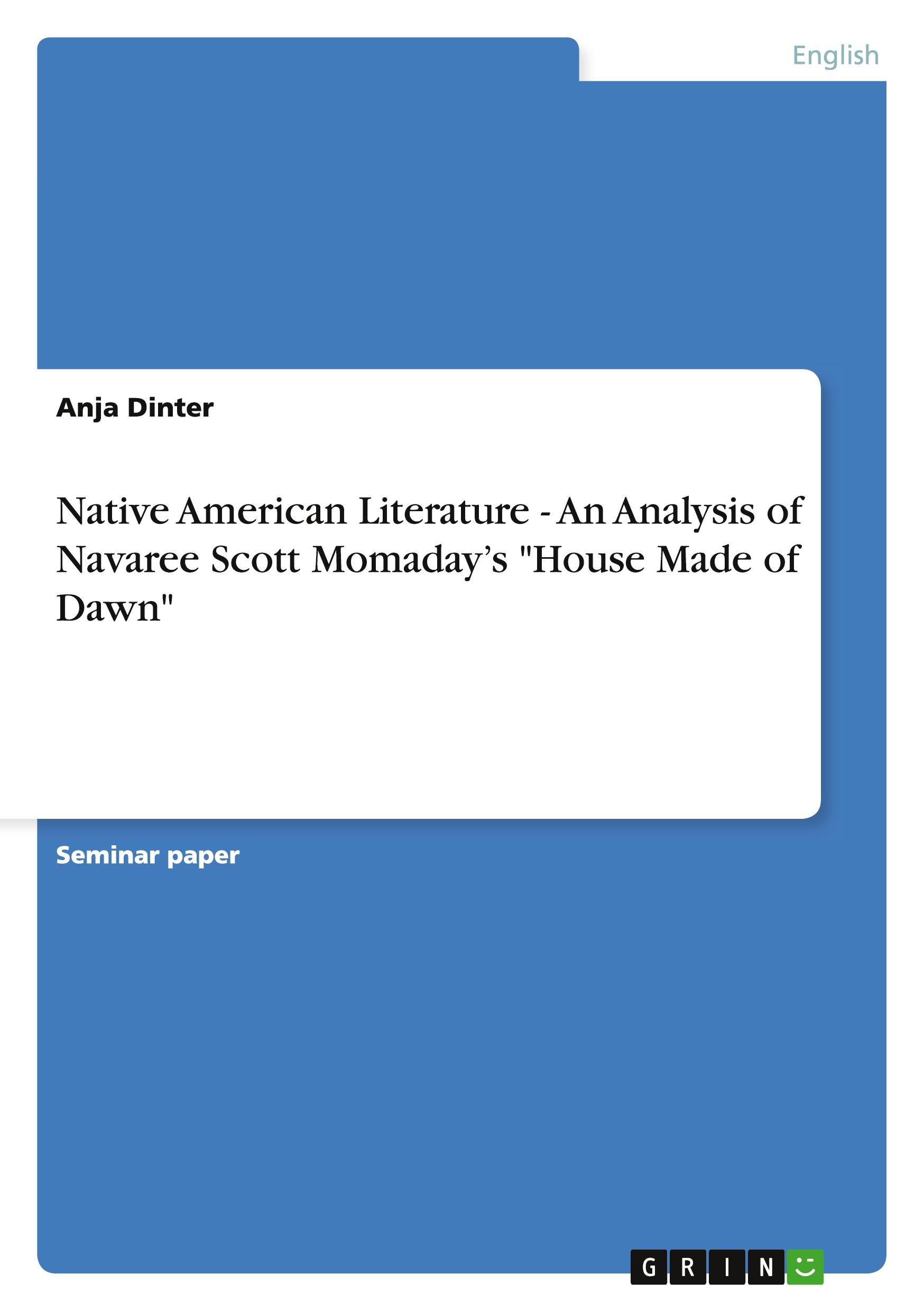 Vorderes Coverbild Native American Literature - An Analysis of Navaree Scott Momaday's "House Made of Dawn"