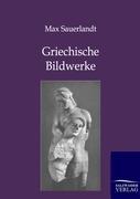 Vorderes Coverbild Griechische Bildwerke