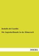 Vorderes Coverbild Die Augenheilkunde in der Römerzeit