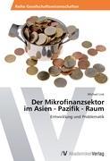 Vorderes Coverbild Der Mikrofinanzsektor im Asien - Pazifik - Raum