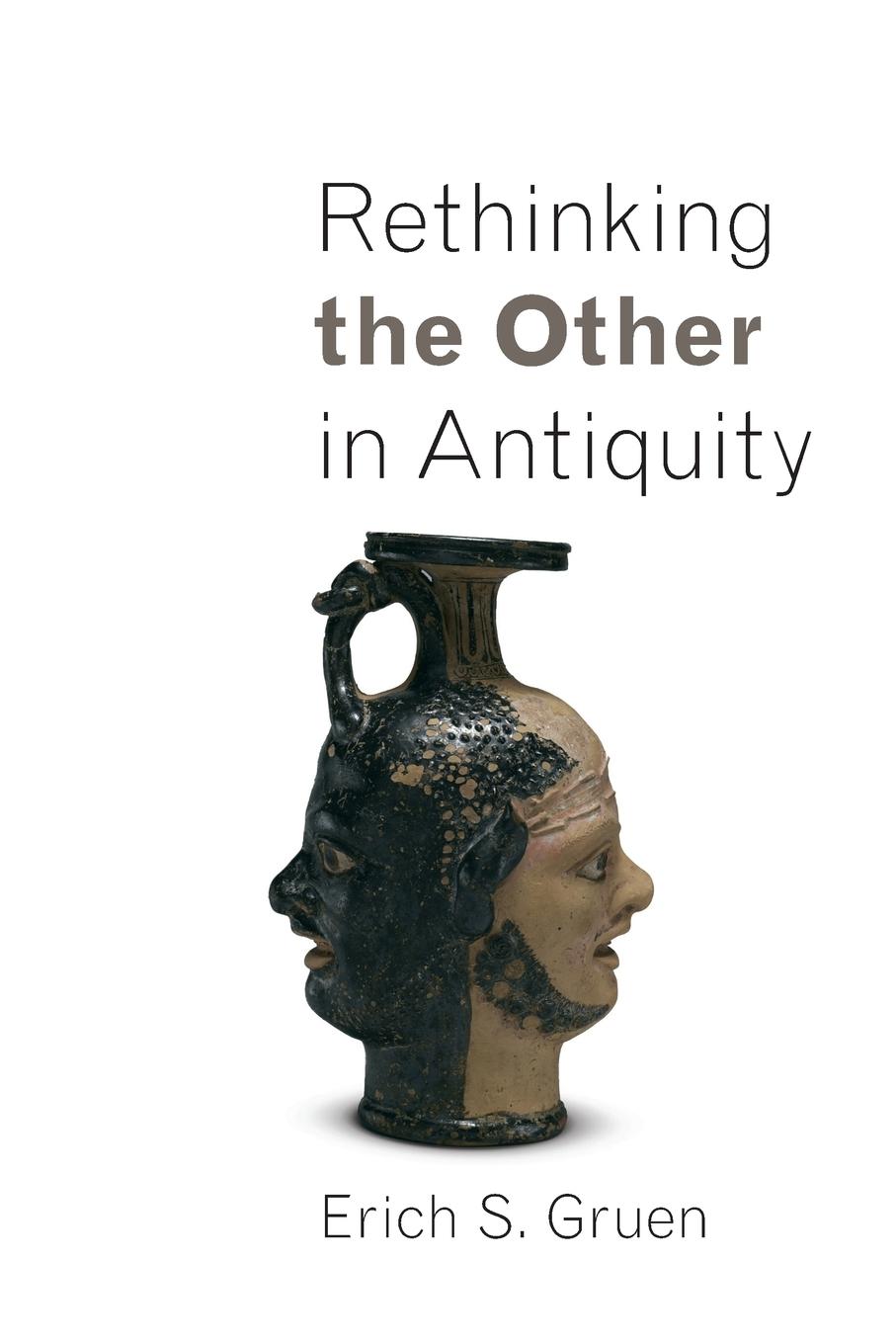 Vorderes Coverbild Rethinking the Other in Antiquity