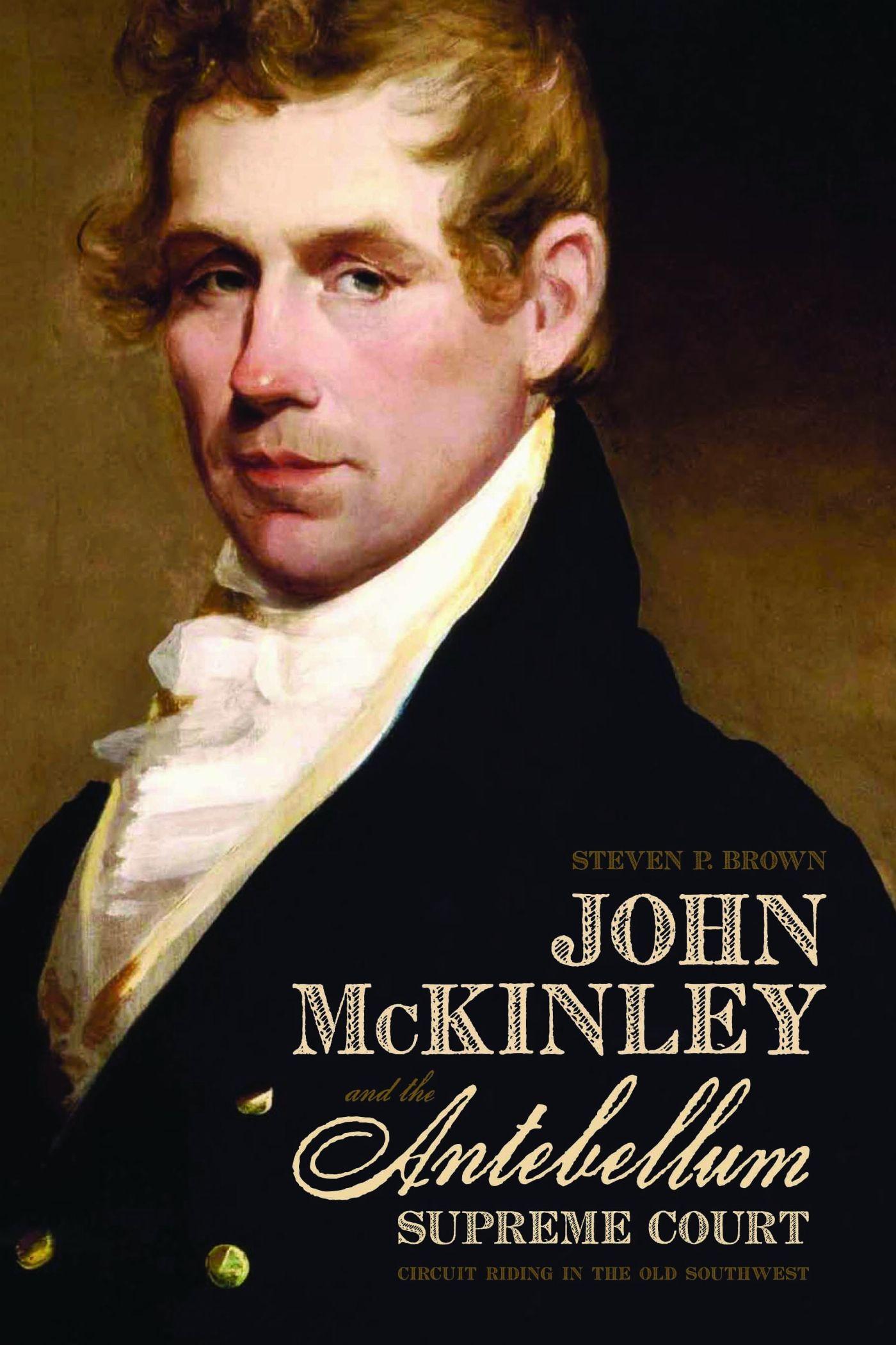 Vorderes Coverbild John McKinley and the Antebellum Supreme Court