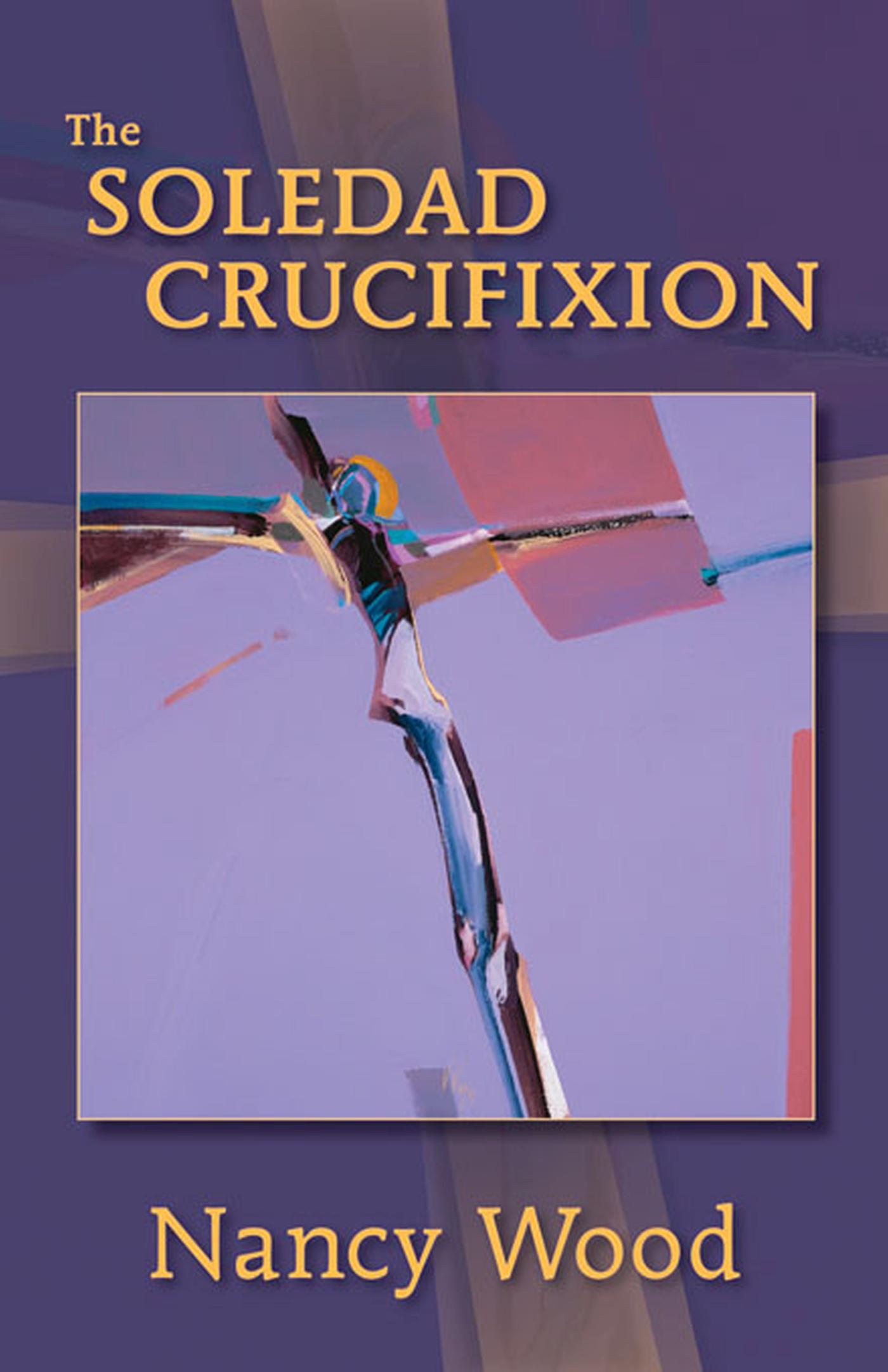Vorderes Coverbild The Soledad Crucifixion