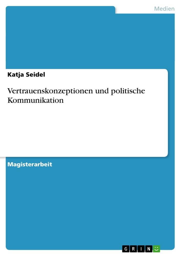 Vorderes Coverbild Vertrauenskonzeptionen und politische Kommunikation