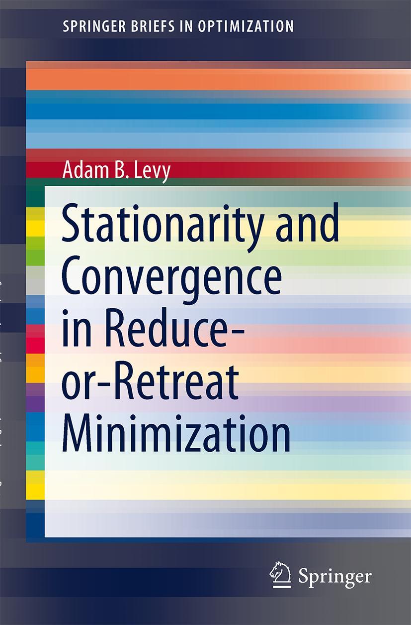 Vorderes Coverbild Stationarity and Convergence in Reduce-or-Retreat Minimization