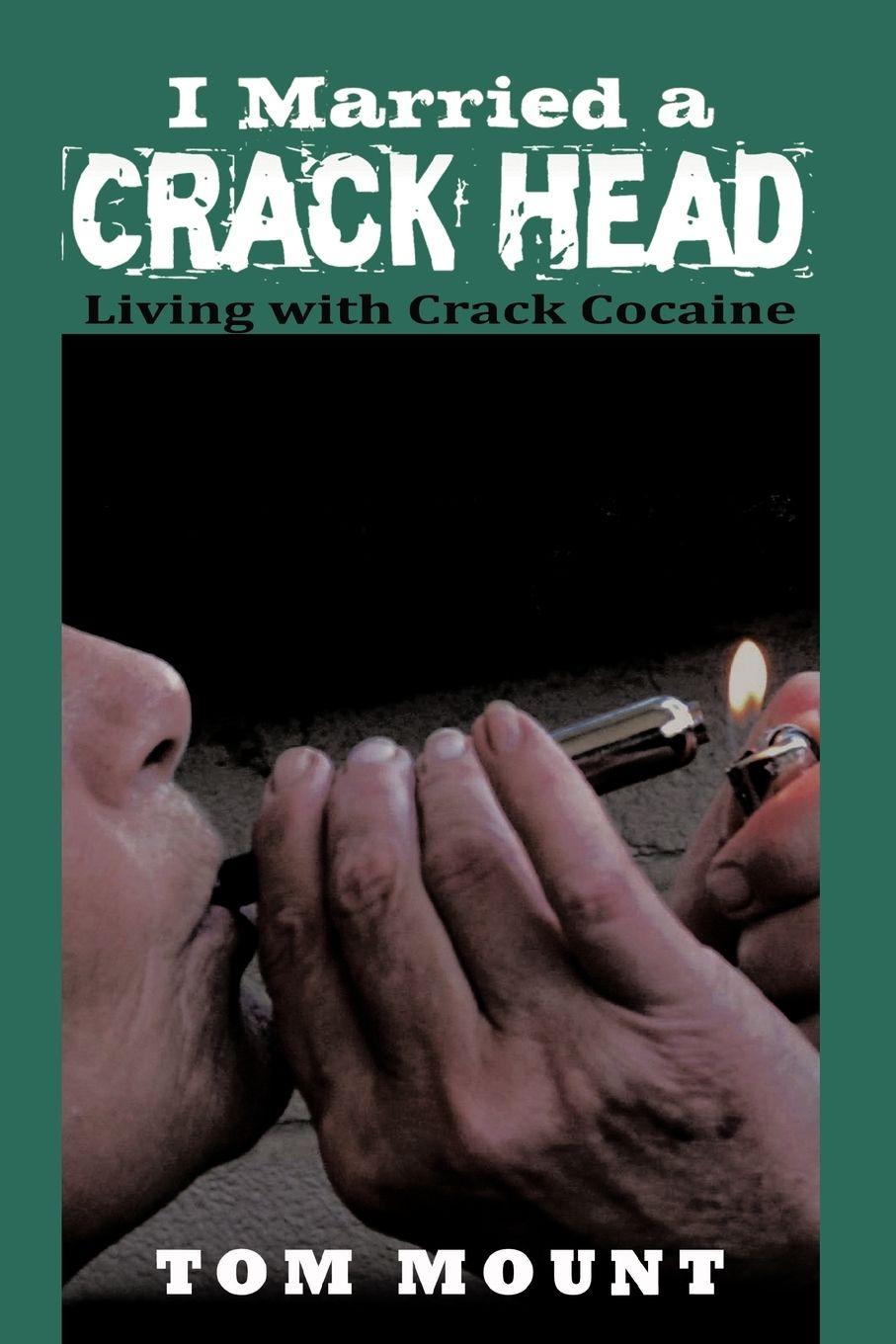 Vorderes Coverbild I Married a Crack Head