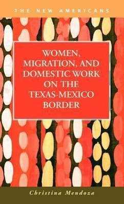 Vorderes Coverbild Women, Migration, and Domestic Work on the Texas-Mexico Border