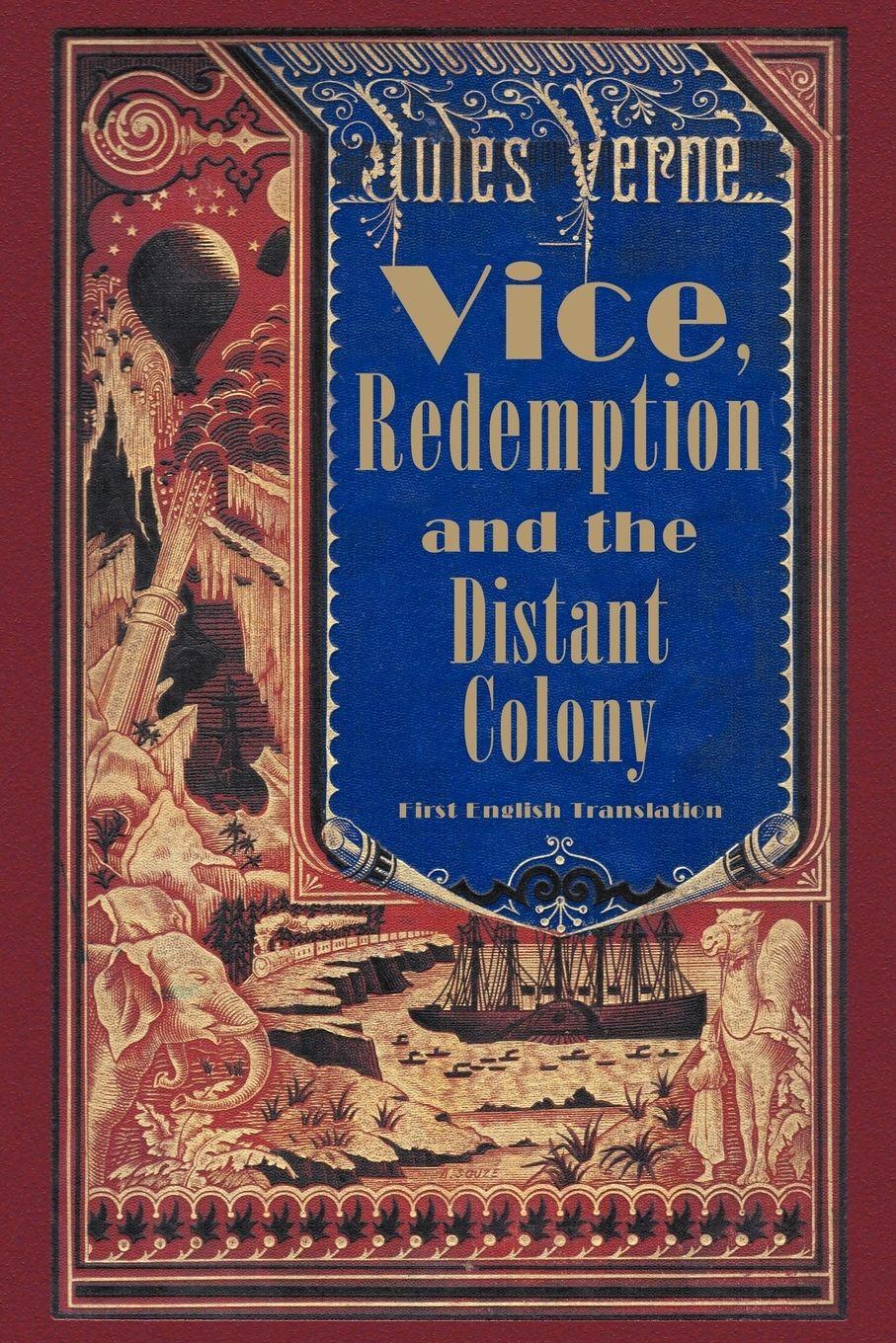 Vorderes Coverbild Vice, Redemption and the Distant Colony