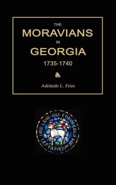Vorderes Coverbild The Moravians in Georgia, 1735-1740