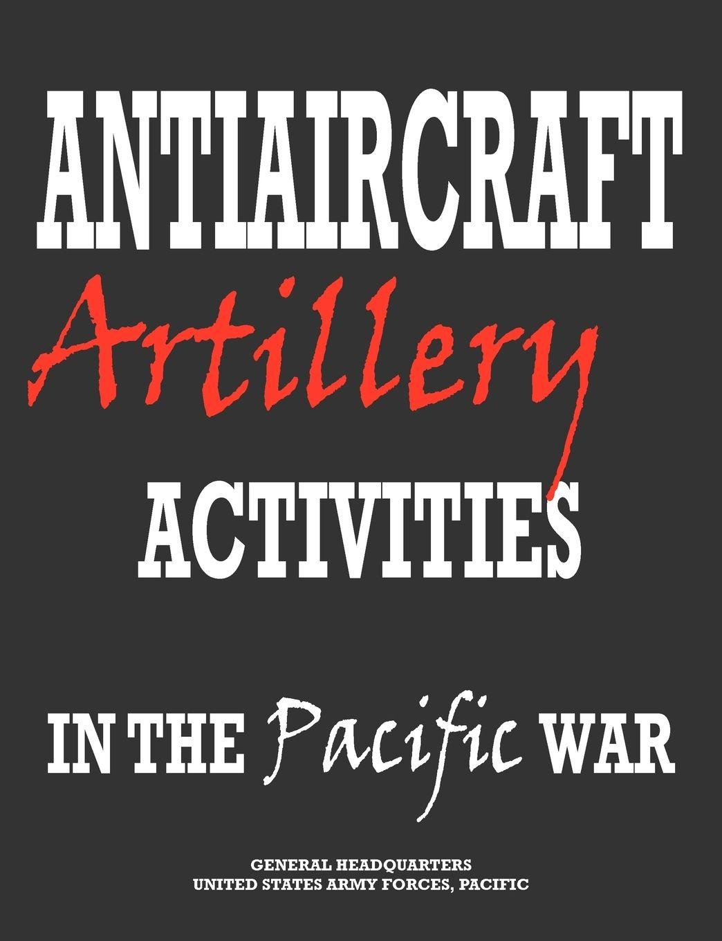Vorderes Coverbild Antiaircraft Artillery Activities in the Pacific War