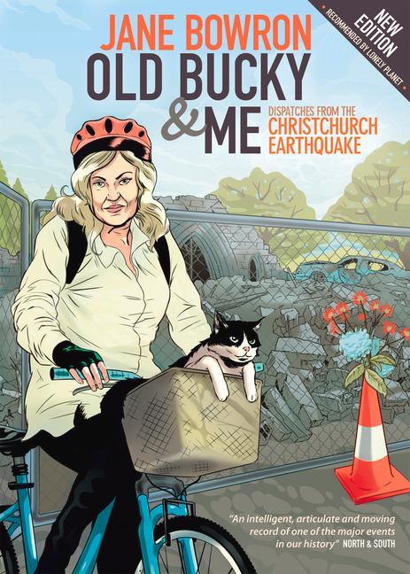 Vorderes Coverbild Old Bucky & Me: Dispatches from the Christchurch Earthquake