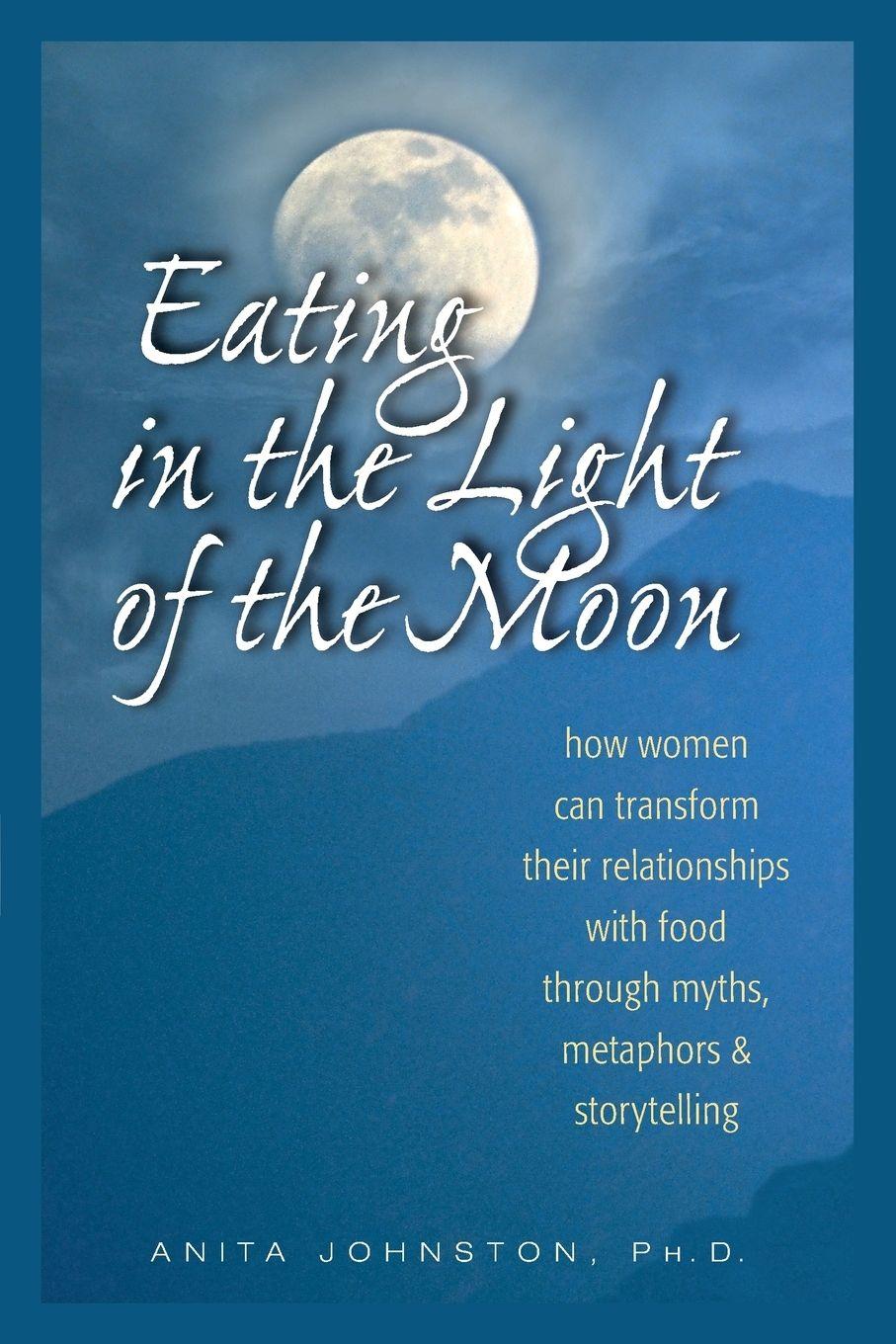 Vorderes Coverbild Eating in the Light of the Moon