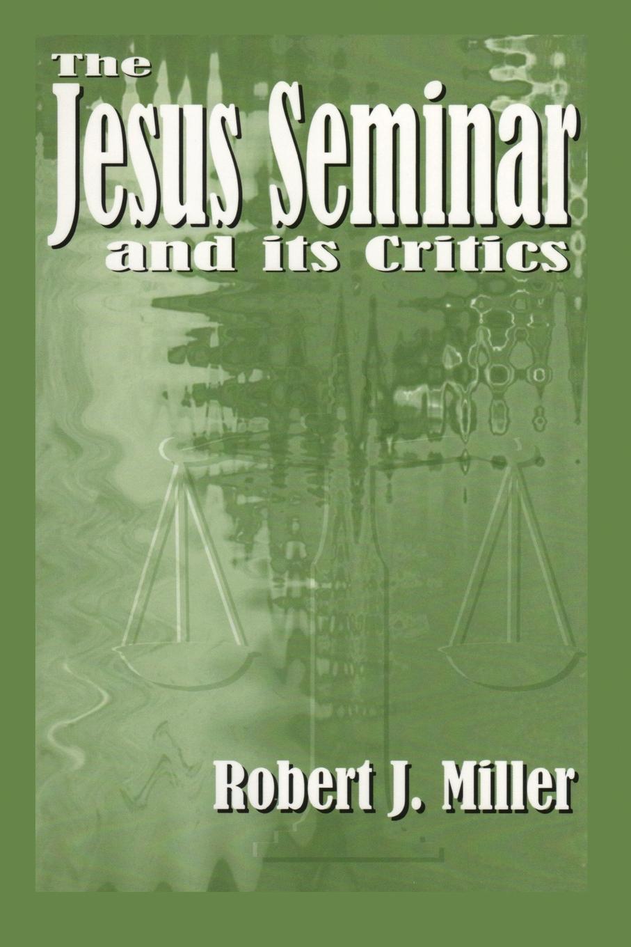Vorderes Coverbild The Jesus Seminar and Its Critics