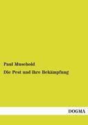 Vorderes Coverbild Die Pest und ihre Bekämpfung