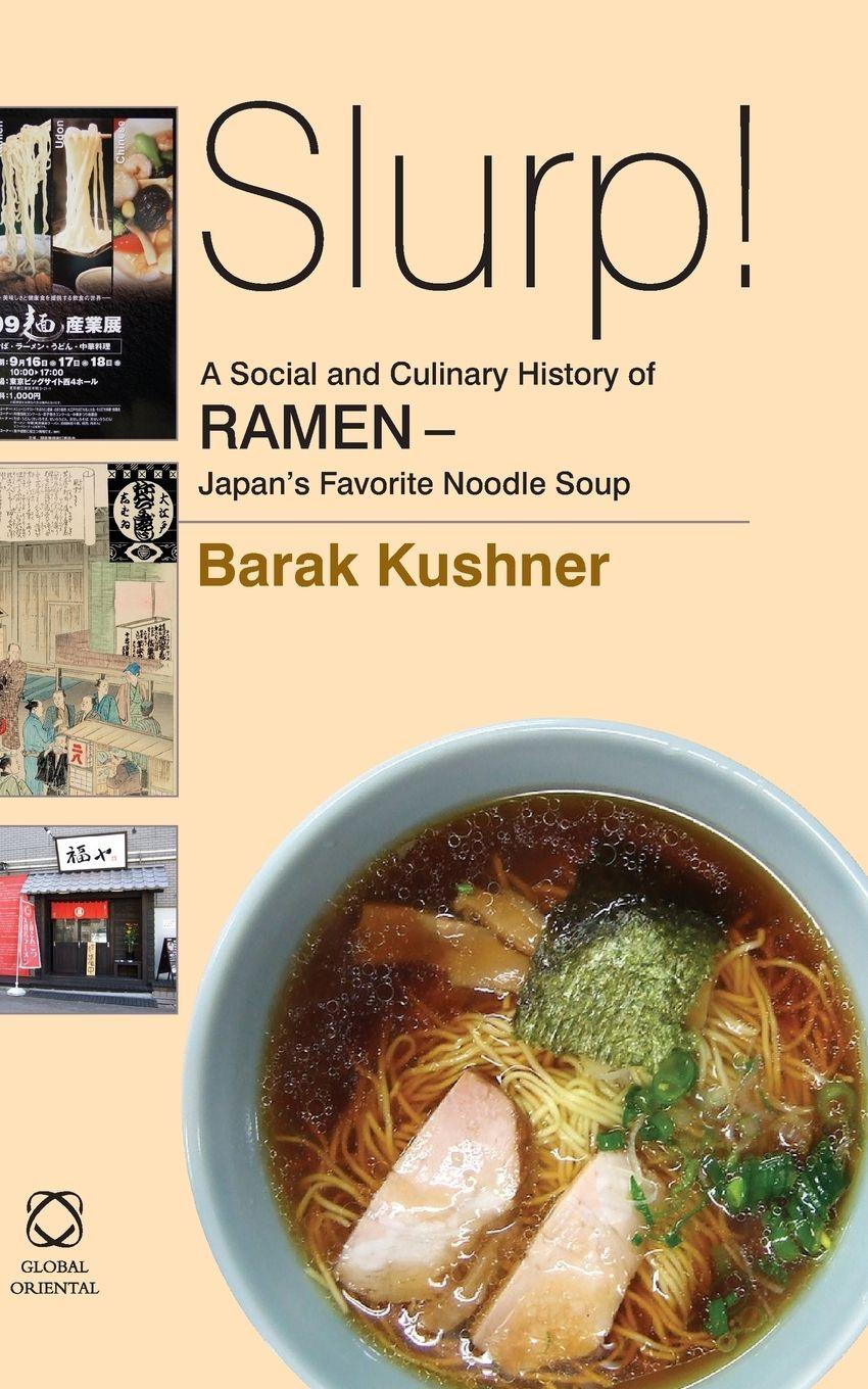Vorderes Coverbild Slurp! a Social and Culinary History of Ramen - Japan's Favorite Noodle Soup