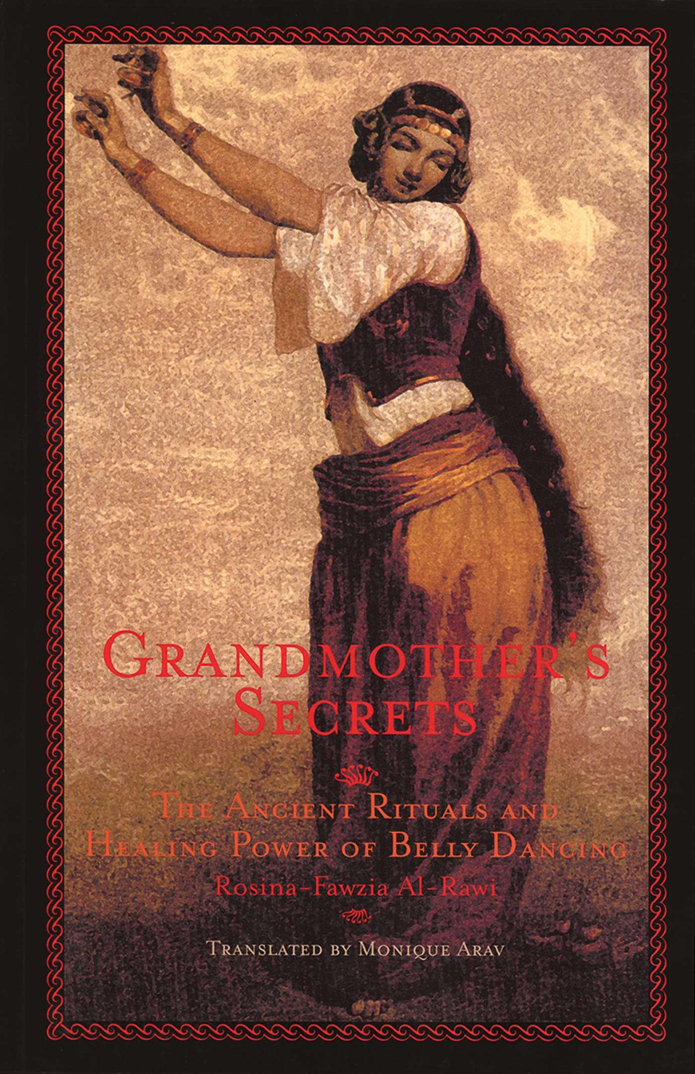Vorderes Coverbild Grandmother's Secrets: The Ancient Rituals and Healing Power of Belly Dancing