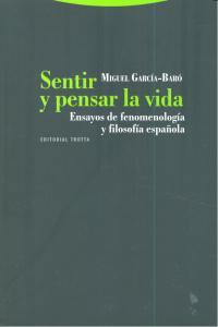 Vorderes Coverbild Sentir y pensar la vida : ensayos de fenomenología y filosofía española