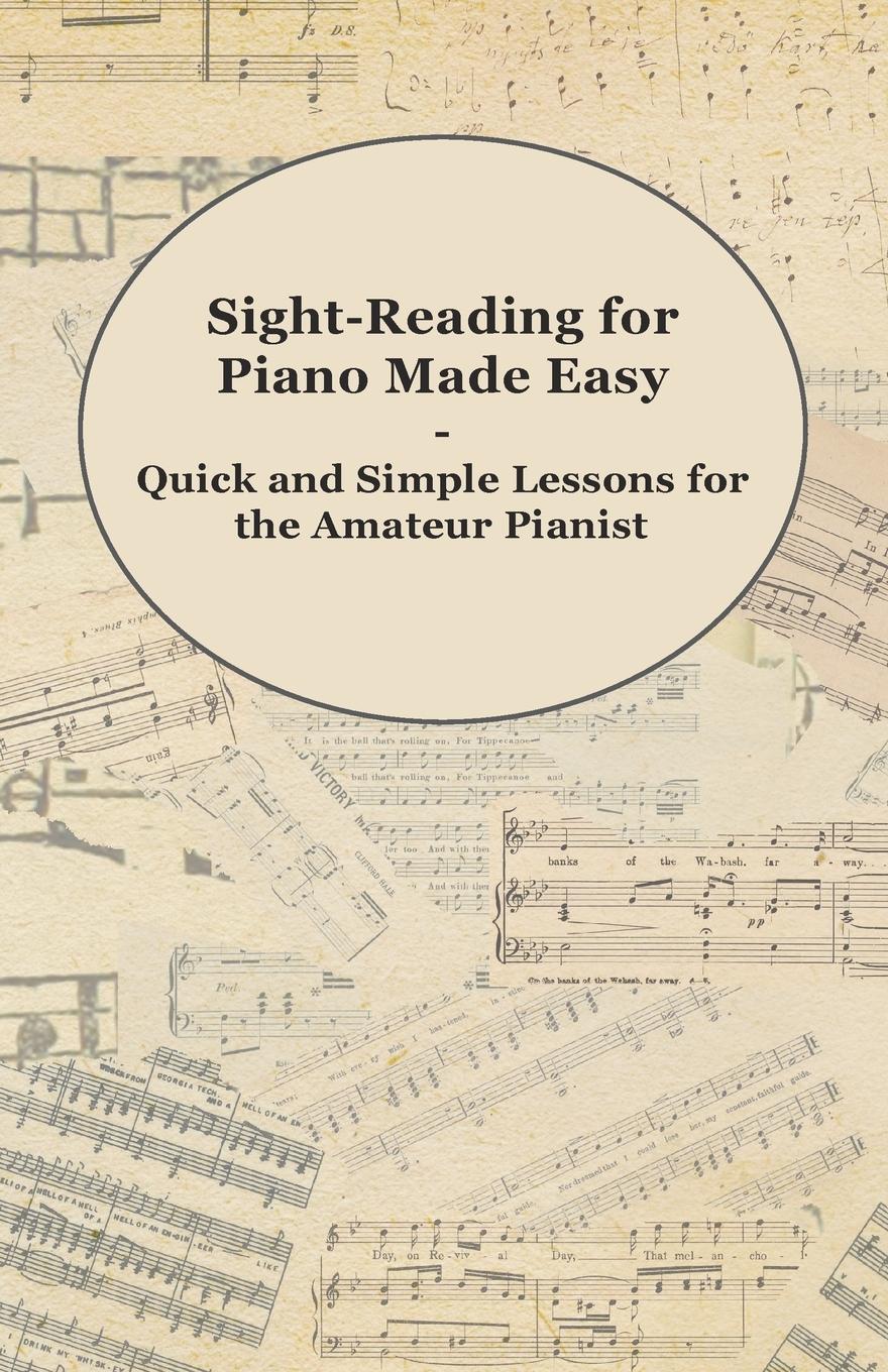 Vorderes Coverbild Sight-Reading for Piano Made Easy - Quick and Simple Lessons for the Amateur Pianist