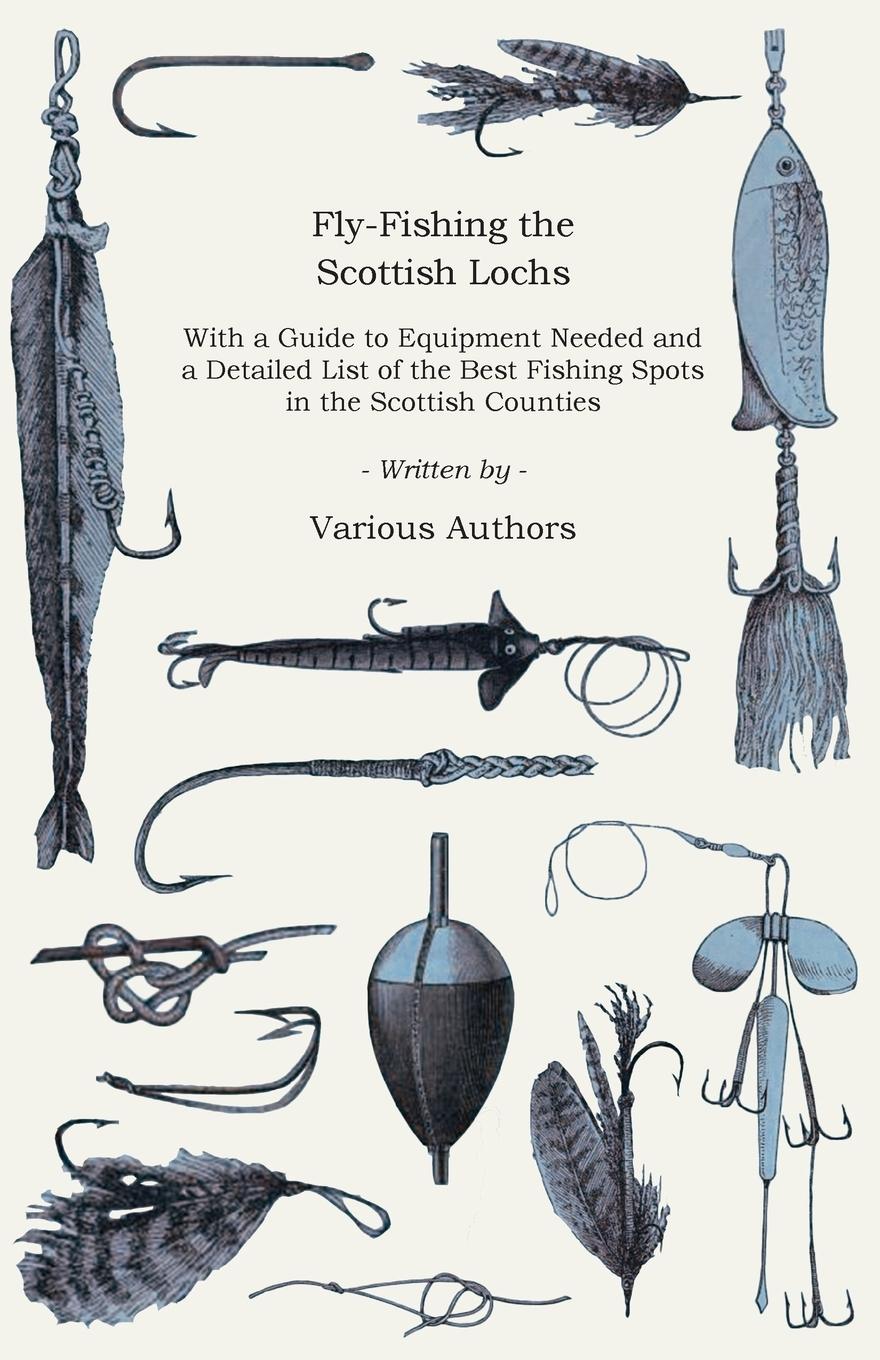 Vorderes Coverbild Fly-Fishing the Scottish Lochs - With a Guide to Equipment Needed and a Detailed List of the Best Fishing Spots in the Scottish Counties