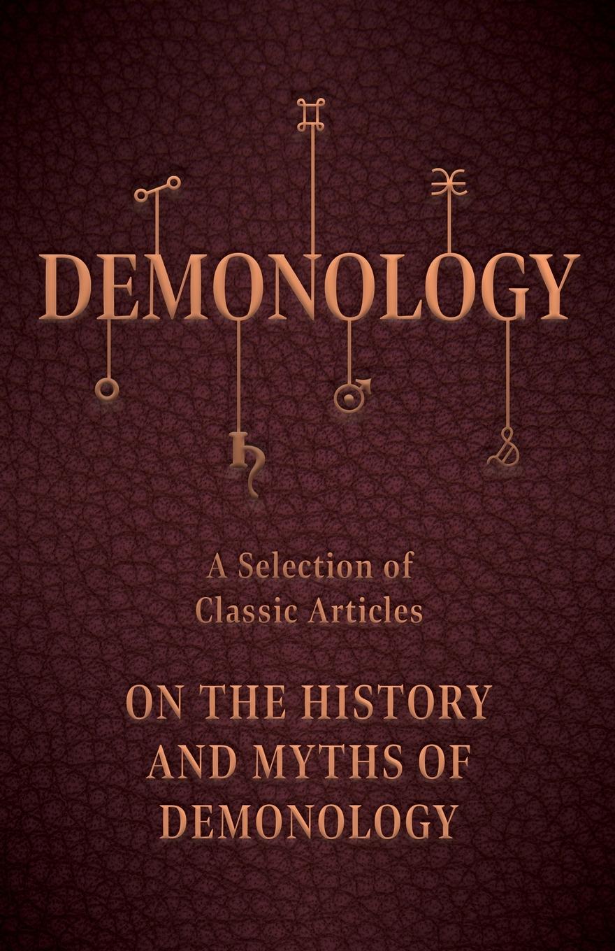 Vorderes Coverbild Demonology - A Selection of Classic Articles on the History and Myths of Demonology