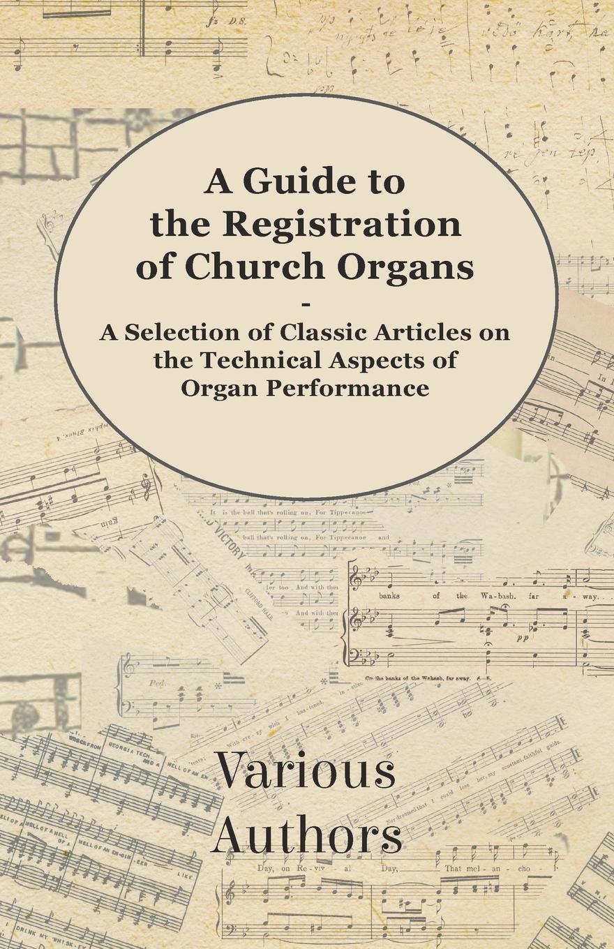 Vorderes Coverbild A Guide to the Registration of Church Organs - A Selection of Classic Articles on the Technical Aspects of Organ Performance