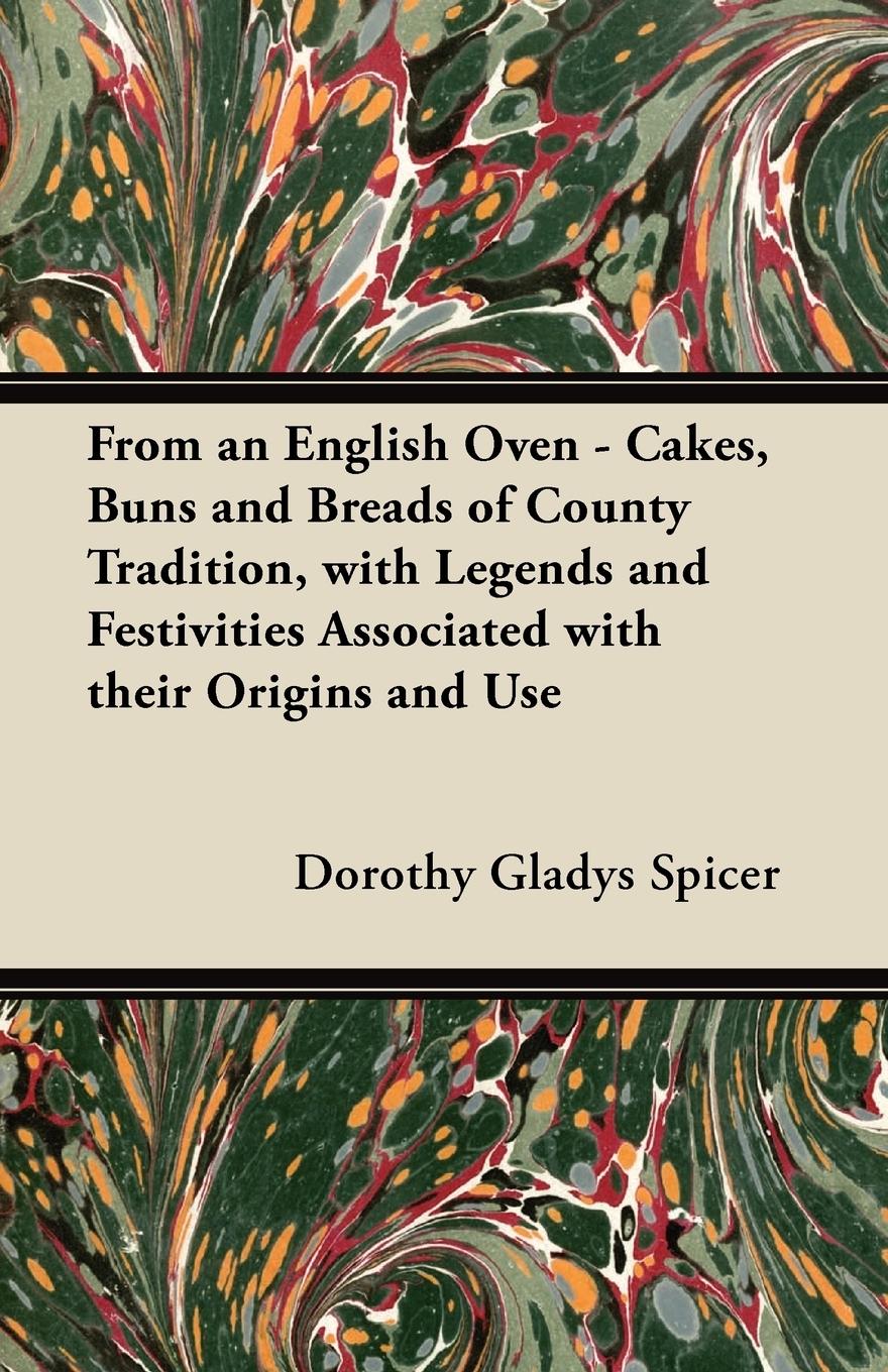 Vorderes Coverbild From an English Oven - Cakes, Buns and Breads of County Tradition, with Legends and Festivities Associated with their Origins and Use