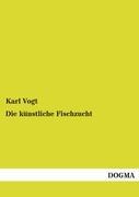 Vorderes Coverbild Die künstliche Fischzucht