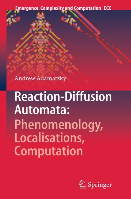 Vorderes Coverbild Reaction-Diffusion Automata: Phenomenology, Localisations, Computation