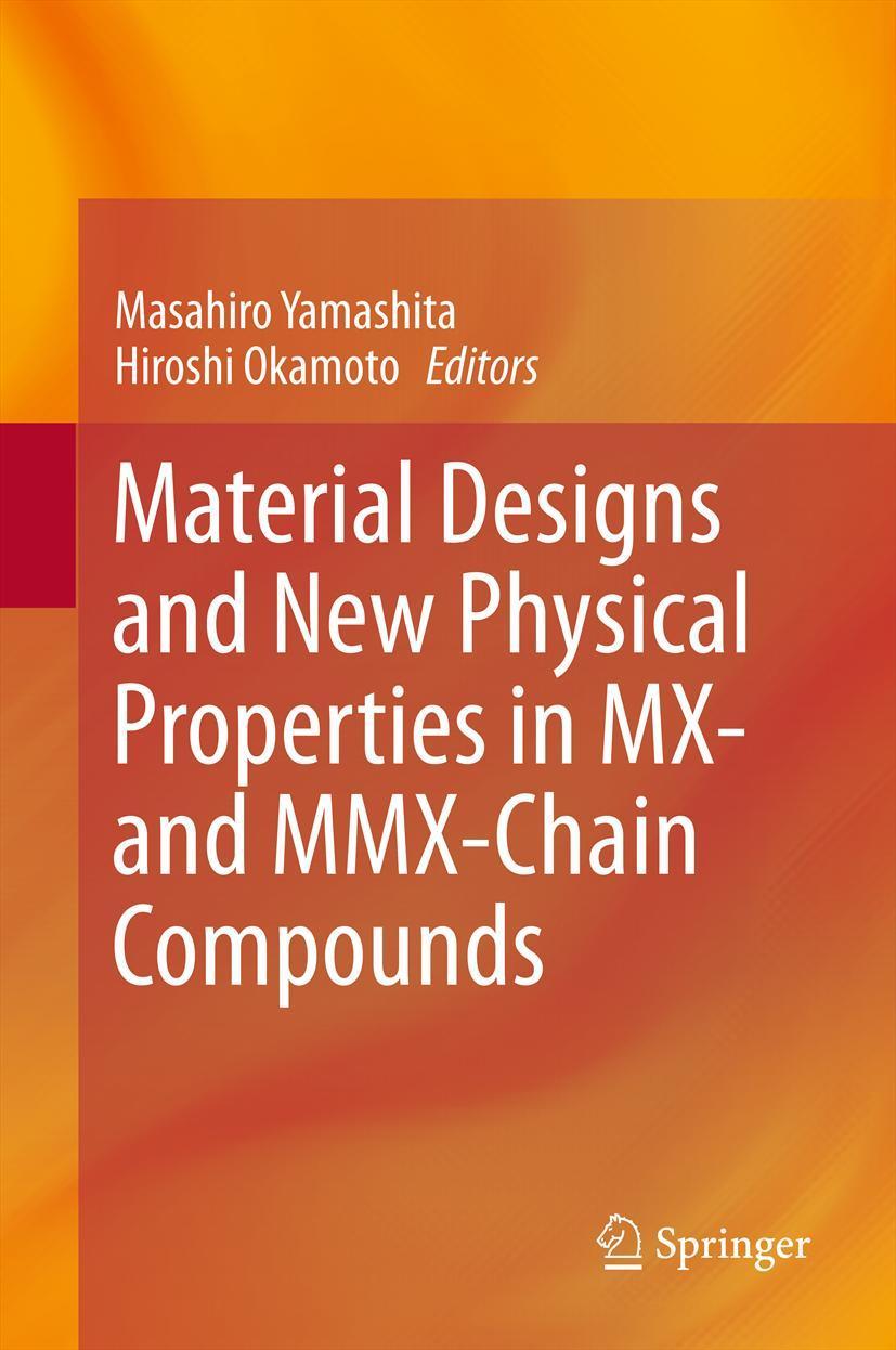 Vorderes Coverbild Material Designs and New Physical Properties in MX- and MMX-Chain Compounds
