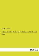 Vorderes Coverbild Johann Gottlieb Fichte im Verhältnis zu Kirche und Staat